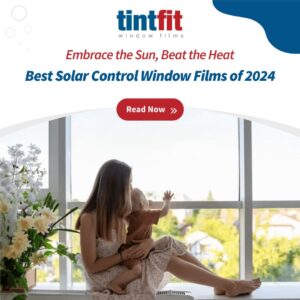Best Solar Control Window Films of 2024