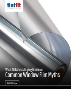 The Biggest Myths Still Affecting Window Film Choices The Biggest Myths Still Affecting Window Film Choices